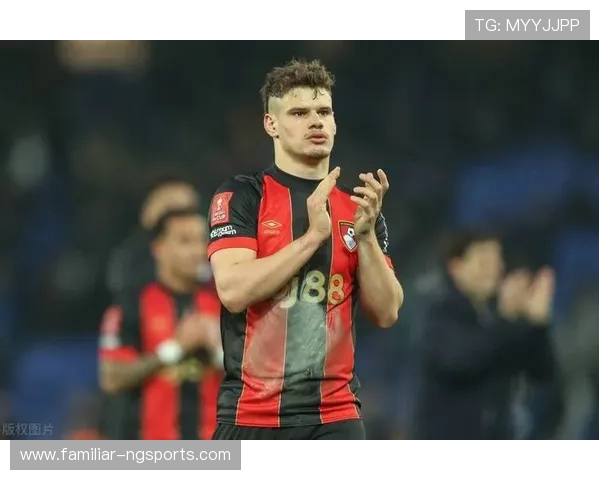 伯恩茅斯足球俱乐部最新动态：重要球员转会消息与未来赛季展望