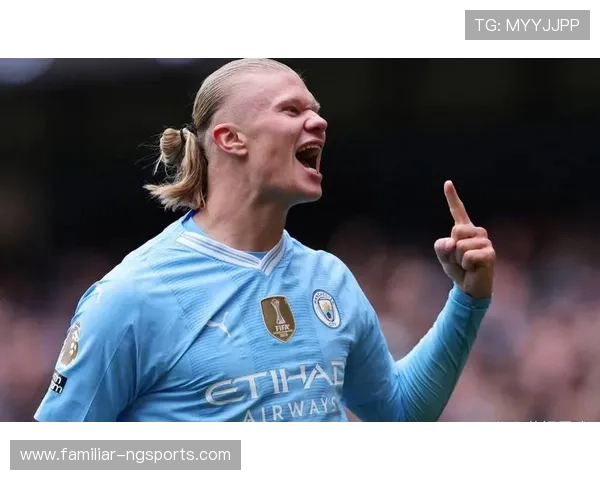 哈兰德引领曼城新赛季锋线风暴势不可挡